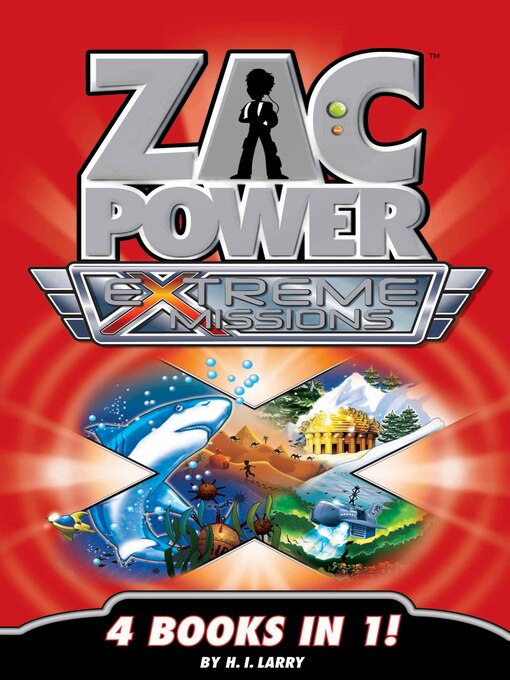 Title details for Zac Power Extreme Missions 4 Books In 1 by H.I. Larry - Available